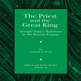 Lisbeth Fried - The Priest and the Great King. Temple-Palace Relations in the Persian Empire [Retail]