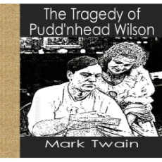 The Tragedy of Pudd'nhead Wilson The Tragedy of Pudd'nhead Wilson
